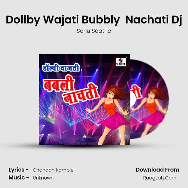 Dollby Wajati Bubbly  Nachati Dj MP3 Song by Sonu Saathe Cover