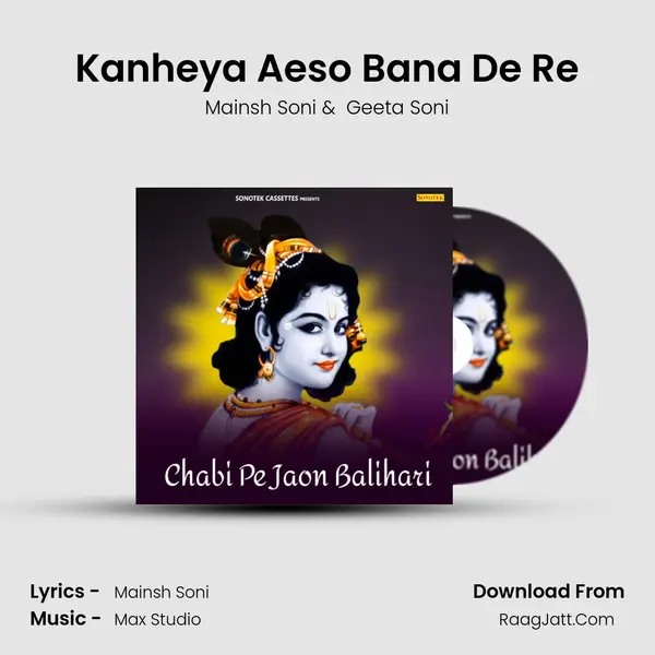 Kanheya Aeso Bana De Re mp3 song