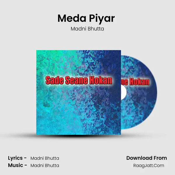 Meda Piyar (Dohry Hi Dohry) MP3 Song by Madni Bhutta Cover