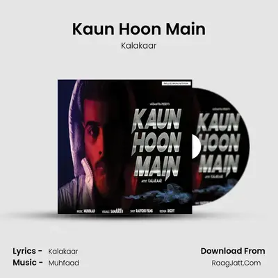 Kaun Hoon Main MP3 Song by Kalakaar Cover