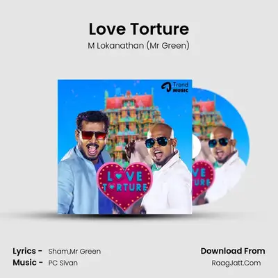 Love Torture - M Lokanathan (Mr Green)
