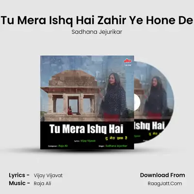 Tu Mera Ishq Hai Zahir Ye Hone De MP3 Song by Sadhana Jejurikar Cover
