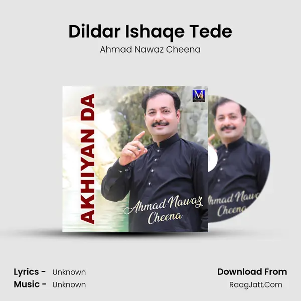Dildar Ishaqe Tede MP3 Song by Ahmad Nawaz Cheena Cover