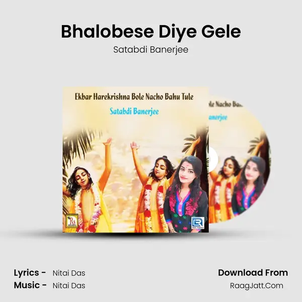 Bhalobese Diye Gele mp3 song