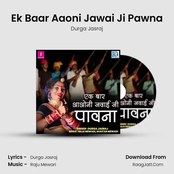 Ek Baar Aaoni Jawai Ji Pawna - Durga Jasraj