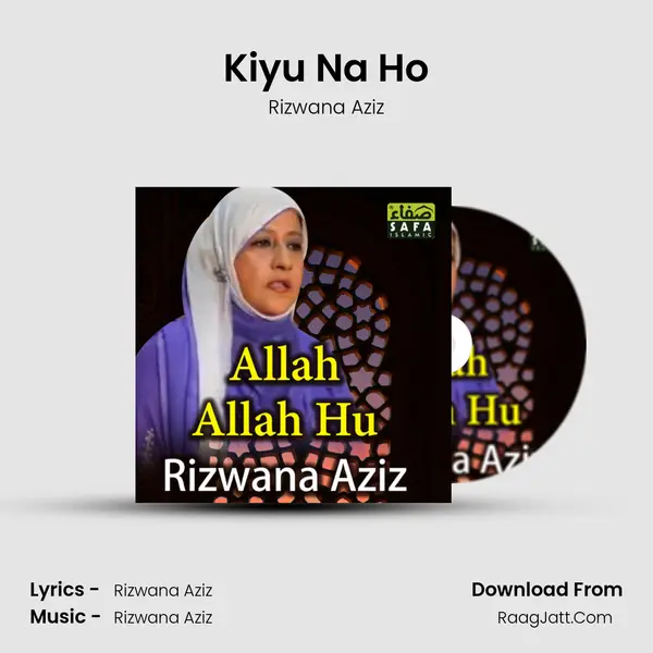 Kiyu Na Ho MP3 Song by Rizwana Aziz Cover