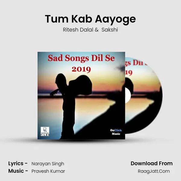 Tum Kab Aayoge MP3 Song by Ritesh Dalal Cover