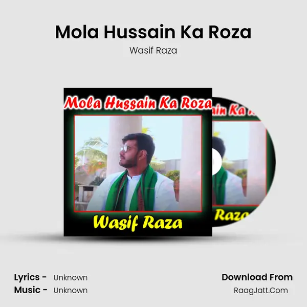 Mola Hussain Ka Roza - Single - 