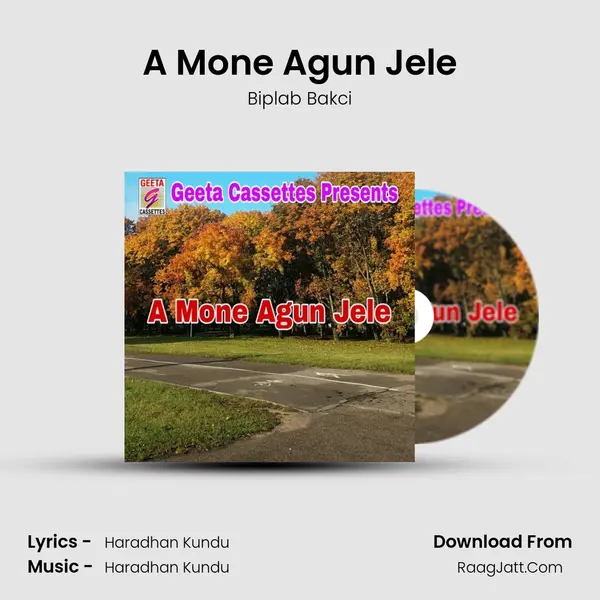 A Mone Agun Jele MP3 Song by Biplab Bakci Cover
