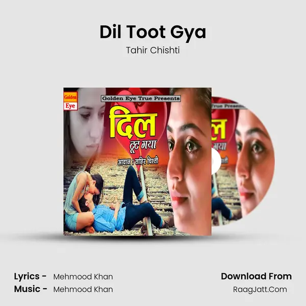 Dil Toot Gya - Tahir Chishti
