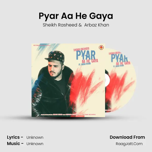 Pyar Aa He Gaya MP3 Song by Sheikh Rasheed Cover