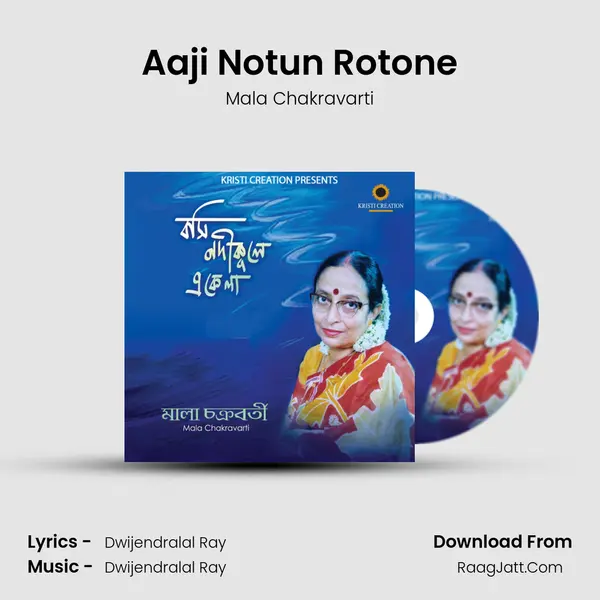 Aaji Notun Rotone MP3 Song by Mala Chakravarti Cover
