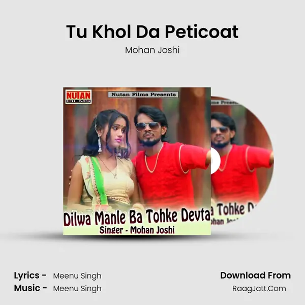 Tu Khol Da Peticoat mp3 song
