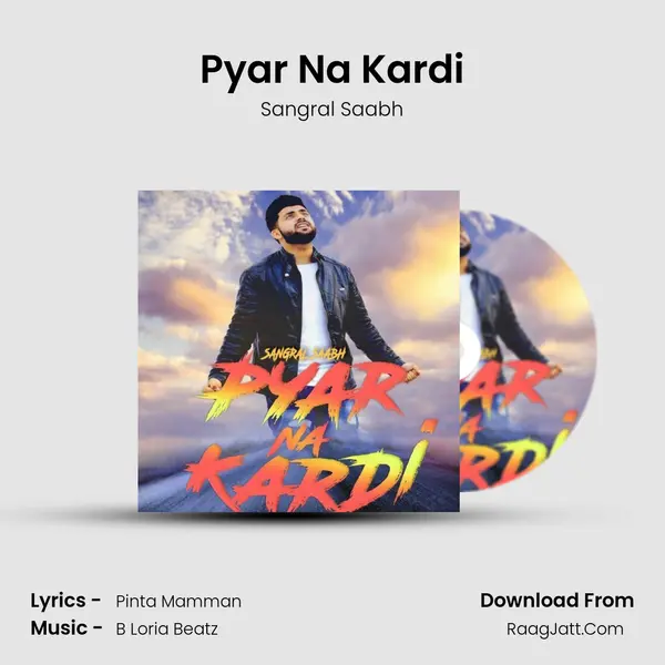 Pyar Na Kardi MP3 Song by Sangral Saabh Cover