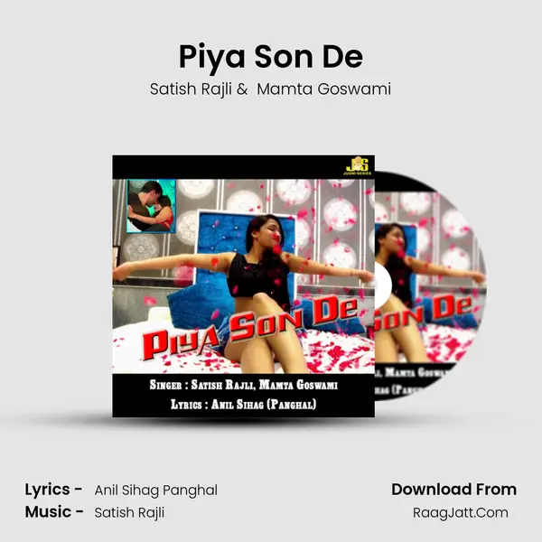 Piya Son De - Satish Rajli