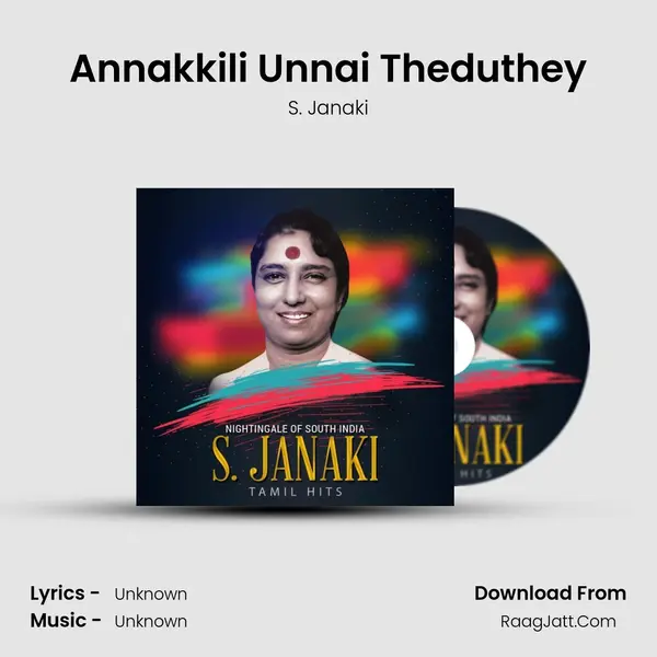 Annakkili Unnai Theduthey MP3 Song by S. Janaki Cover