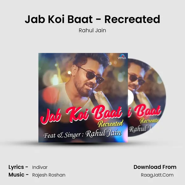 Jab Koi Baat - Recreated MP3 Song by Rahul Jain Cover