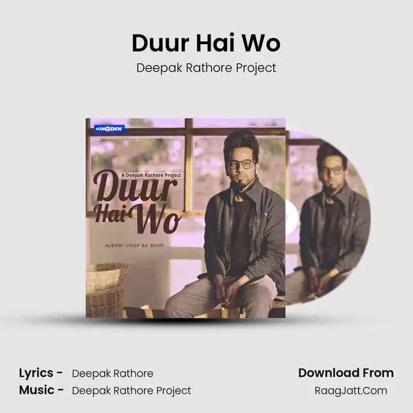 Duur Hai Wo MP3 Song by Deepak Rathore Project Cover