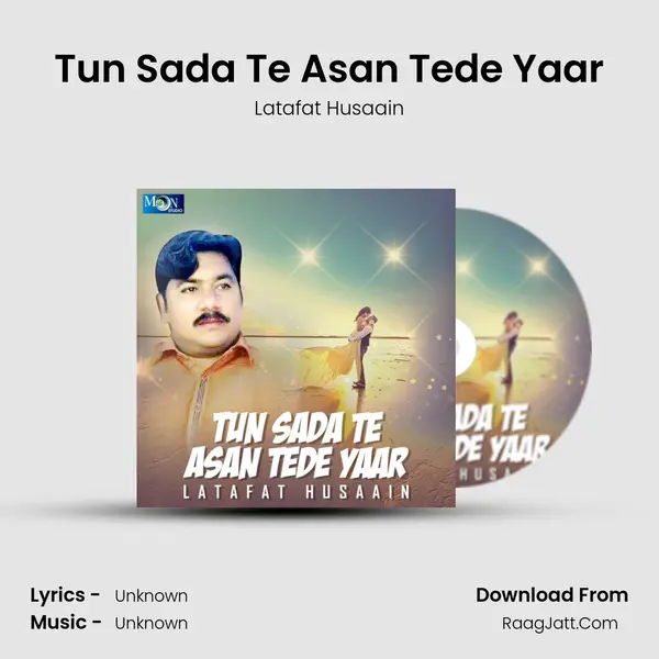 Tun Sada Te Asan Tede Yaar MP3 Song by Latafat Husaain Cover