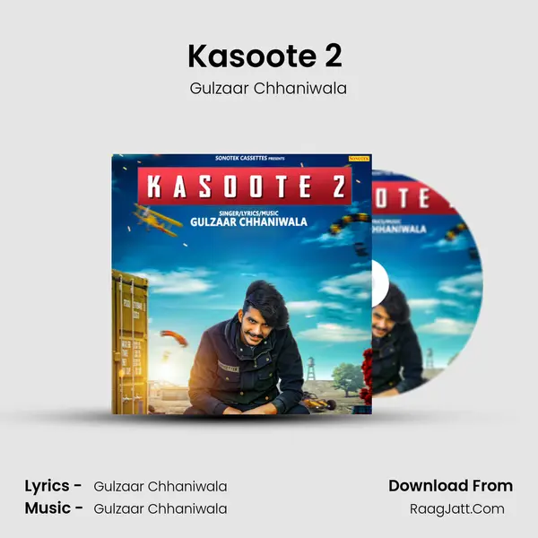 Kasoote 2 - Gulzaar Chhaniwala