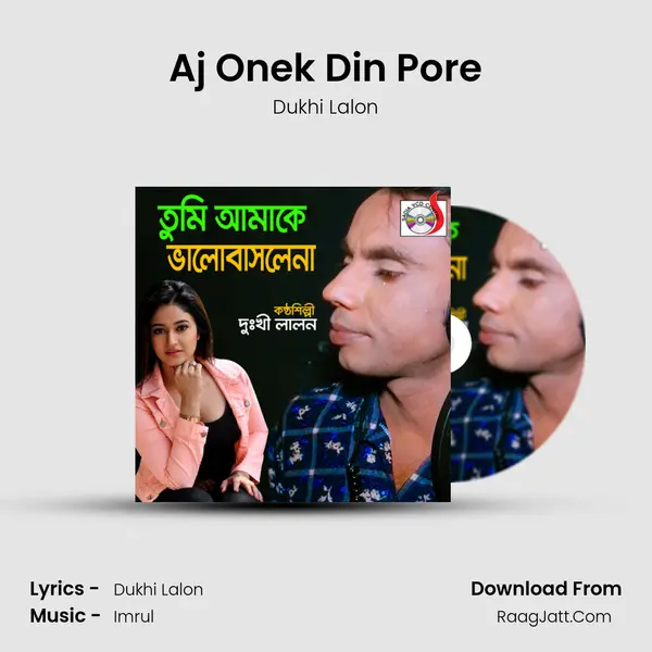 Aj Onek Din Pore mp3 song