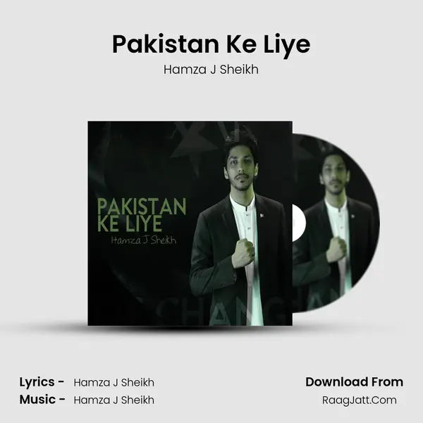 Pakistan Ke Liye MP3 Song by Hamza J Sheikh Cover