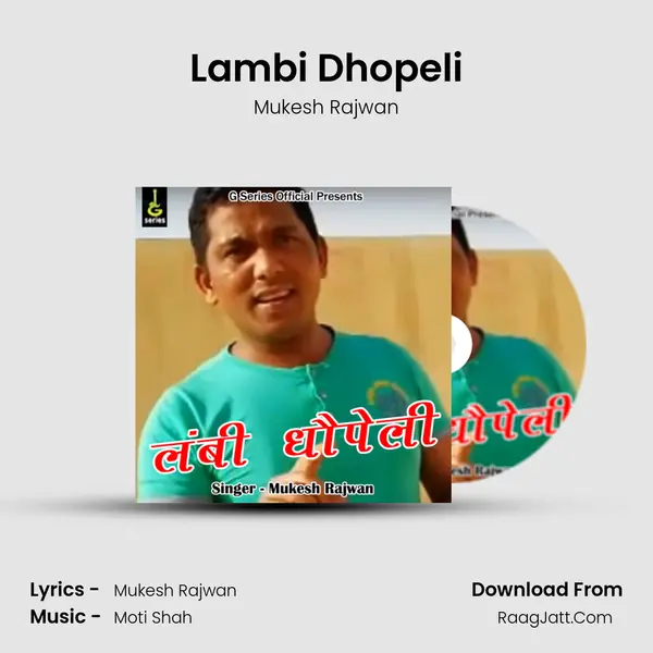Lambi Dhopeli MP3 Song by Mukesh Rajwan Cover
