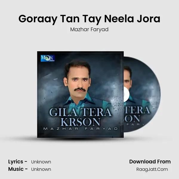 Goraay Tan Tay Neela Jora mp3 song