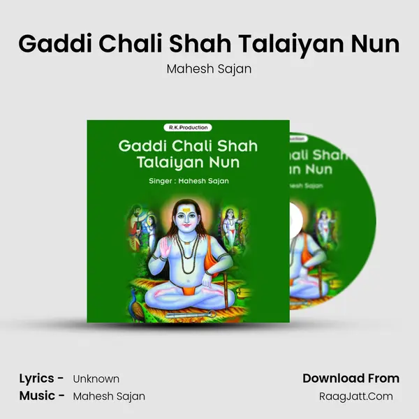 Gaddi Chali Shah Talaiyan Nun MP3 Song by Mahesh Sajan Cover