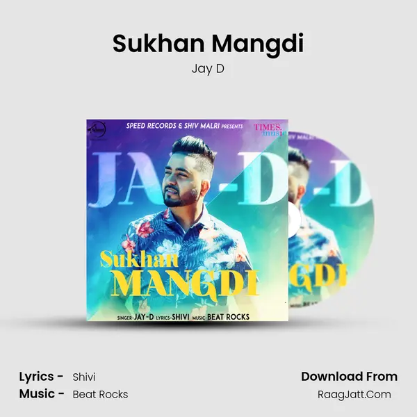 Sukhan Mangdi MP3 Song by Jay D Cover