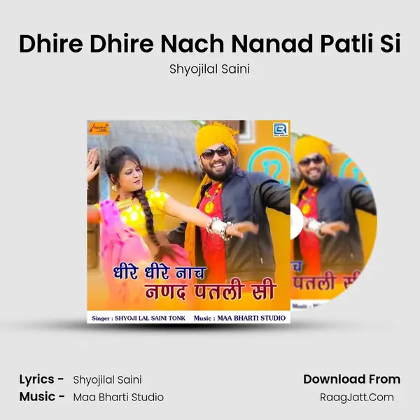 Dhire Dhire Nach Nanad Patli Si - Shyojilal Saini