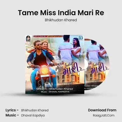 Tame Miss India Mari Re mp3 song
