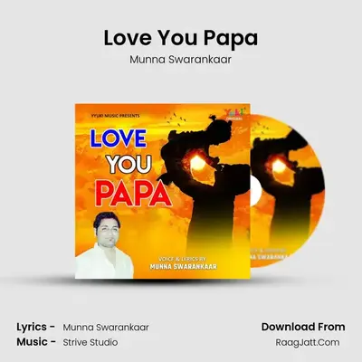 Love You Papa - Munna Swarankaar