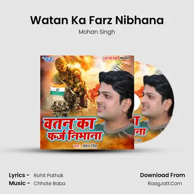 Watan Ka Farz Nibhana - Mohan Singh