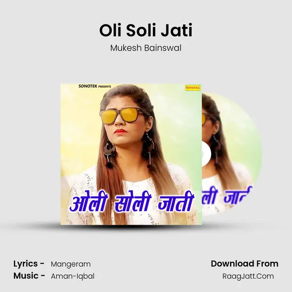 Oli Soli Jati - Mukesh Bainswal