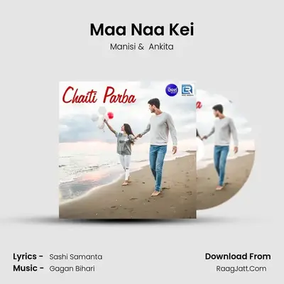 Maa Naa Kei MP3 Song by Manisi Cover