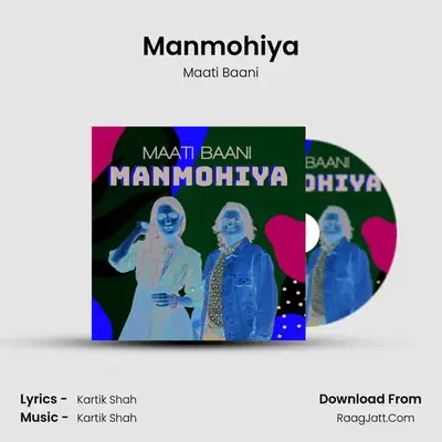Manmohiya MP3 Song by Maati Baani Cover