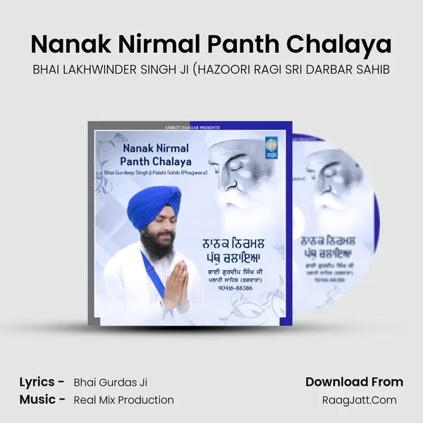 Nanak Nirmal Panth Chalaya MP3 Song by BHAI LAKHWINDER SINGH JI (HAZOORI RAGI SRI DARBAR SAHIB Cover