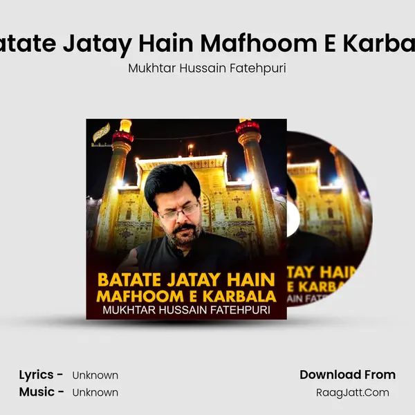 Batate Jatay Hain Mafhoom E Karbala - Single - Mukhtar Hussain Fatehpuri