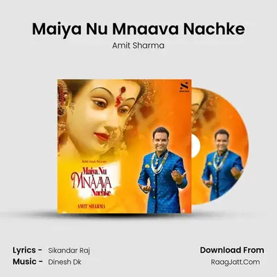 Maiya Nu Mnaava Nachke MP3 Song by Amit Sharma Cover