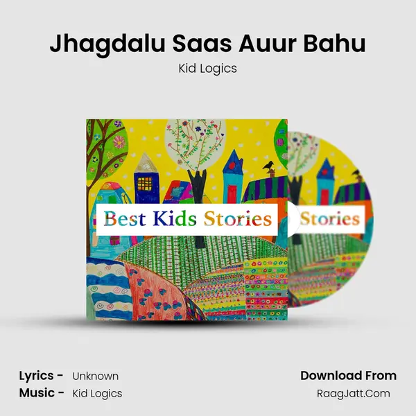 Jhagdalu Saas Auur Bahu MP3 Song by Kid Logics Cover