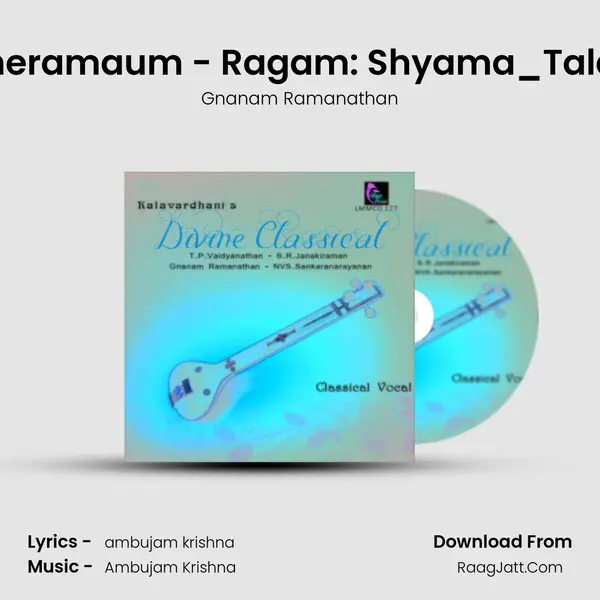 Yendaneramaum - Ragam: Shyama_Talam: Adi MP3 Song by Gnanam Ramanathan Cover
