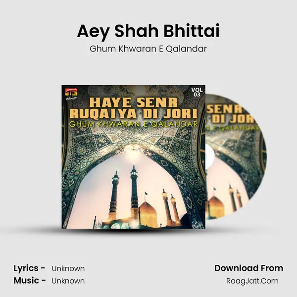 Aey Shah Bhittai MP3 Song by Ghum Khwaran E Qalandar Cover