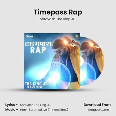 Timepass Rap - Shreyash The King JD.