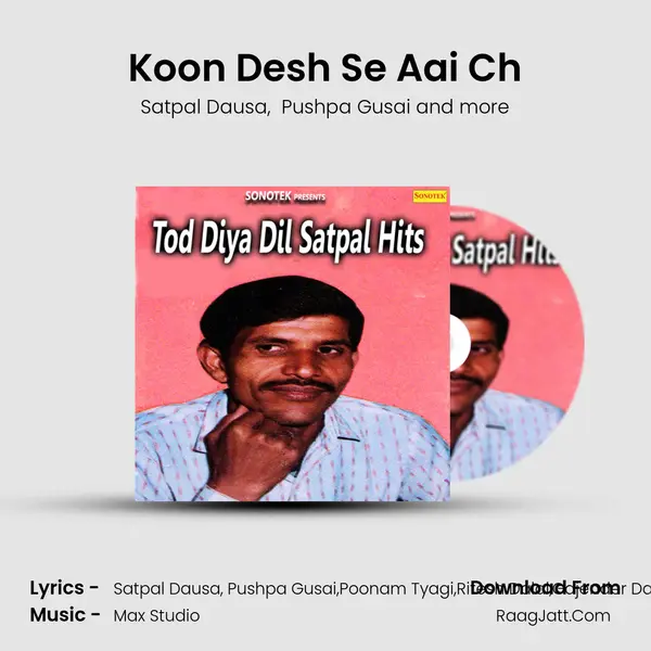 Koon Desh Se Aai Ch MP3 Song by Satpal Dausa Cover
