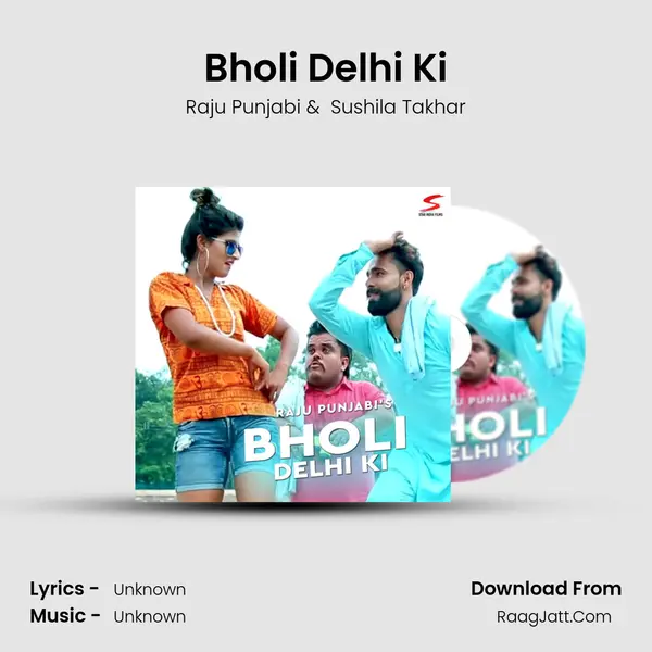 Bholi Delhi Ki - Raju Punjabi