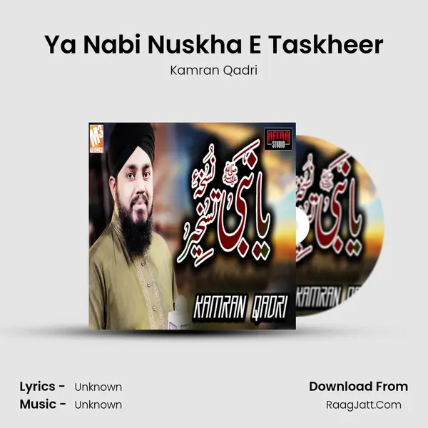 Ya Nabi Nuskha E Taskheer - Single - Kamran Qadri