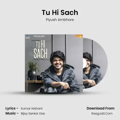 Tu Hi Sach MP3 Song by Piyush Ambhore Cover