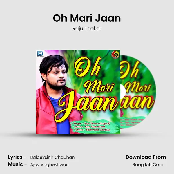 Oh Mari Jaan - Raju Thakor