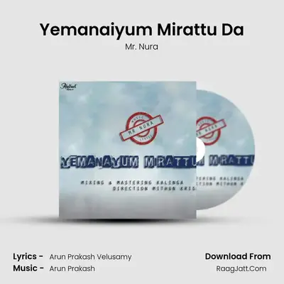 Yemanaiyum Mirattu Da - Mr. Nura